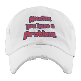 Houston You Have A Problem White Distressed Dad Hat  | Philadelphia Baseball