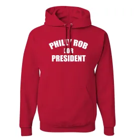 Philly Rob For President Red Hoodie | Philadelphia Baseball