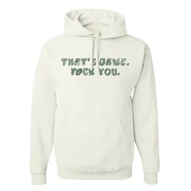 That's Game F You White Hoodie | Philadelphia Football